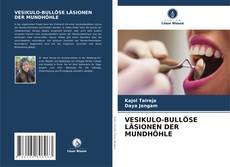 Bookcover of VESIKULO-BULLÖSE LÄSIONEN DER MUNDHÖHLE
