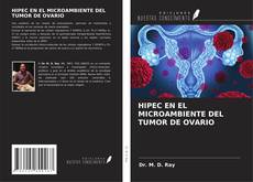 Portada del libro de HIPEC EN EL MICROAMBIENTE DEL TUMOR DE OVARIO