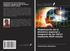 Buchcover von Modelización de la dinámica espacial y temporal de las UG/LC mediante MCM celular