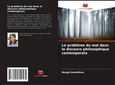 Bookcover of Le problème du mal dans le discours philosophique contemporain