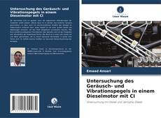 Portada del libro de Untersuchung des Geräusch- und Vibrationspegels in einem Dieselmotor mit CI
