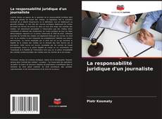 Capa do livro de La responsabilité juridique d'un journaliste 