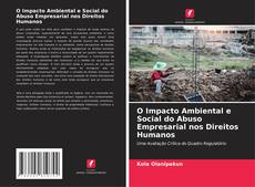 Buchcover von O Impacto Ambiental e Social do Abuso Empresarial nos Direitos Humanos