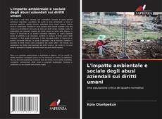 Buchcover von L'impatto ambientale e sociale degli abusi aziendali sui diritti umani