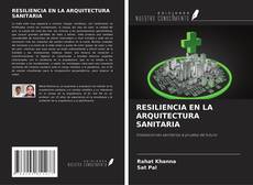 RESILIENCIA EN LA ARQUITECTURA SANITARIA kitap kapağı