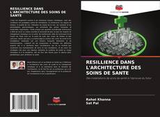 Bookcover of RESILLIENCE DANS L'ARCHITECTURE DES SOINS DE SANTE