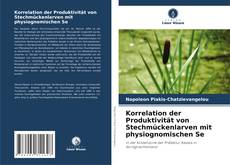 Portada del libro de Korrelation der Produktivität von Stechmückenlarven mit physiognomischen Se