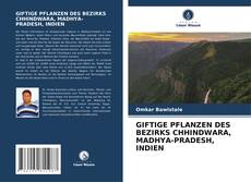 Portada del libro de GIFTIGE PFLANZEN DES BEZIRKS CHHINDWARA, MADHYA-PRADESH, INDIEN