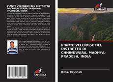 Bookcover of PIANTE VELENOSE DEL DISTRETTO DI CHHINDWARA, MADHYA-PRADESH, INDIA