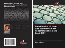 Capa do livro de Nanochimica di base: Una panoramica dei nanomateriali e dello Zn-Al LDH 
