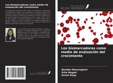 Bookcover of Los biomarcadores como medio de evaluación del crecimiento