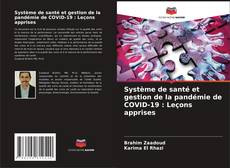 Bookcover of Système de santé et gestion de la pandémie de COVID-19 : Leçons apprises