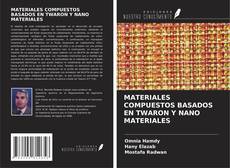 MATERIALES COMPUESTOS BASADOS EN TWARON Y NANO MATERIALES的封面
