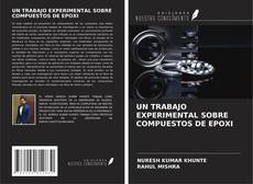 UN TRABAJO EXPERIMENTAL SOBRE COMPUESTOS DE EPOXI的封面