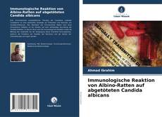 Bookcover of Immunologische Reaktion von Albino-Ratten auf abgetöteten Candida albicans