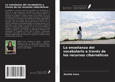 Copertina di La enseñanza del vocabulario a través de los recursos cibernéticos