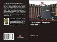 Bookcover of Le système juridique ghanéen