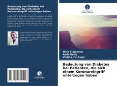 Bookcover of Bedeutung von Diabetes bei Patienten, die sich einem Koronareingriff unterzogen haben