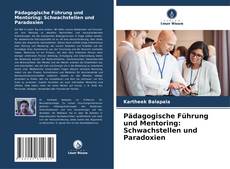 Bookcover of Pädagogische Führung und Mentoring: Schwachstellen und Paradoxien