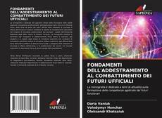 FONDAMENTI DELL'ADDESTRAMENTO AL COMBATTIMENTO DEI FUTURI UFFICIALI的封面