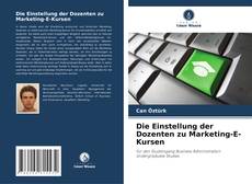 Buchcover von Die Einstellung der Dozenten zu Marketing-E-Kursen