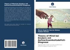 Buchcover von Theory of Mind bei Kindern mit Aufmerksamkeitsdefizit-Diagnose