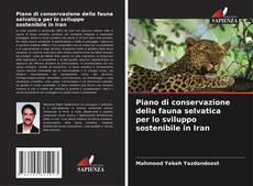 Portada del libro de Piano di conservazione della fauna selvatica per lo sviluppo sostenibile in Iran