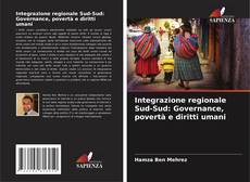Portada del libro de Integrazione regionale Sud-Sud: Governance, povertà e diritti umani