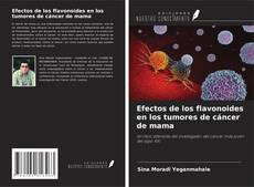 Buchcover von Efectos de los flavonoides en los tumores de cáncer de mama