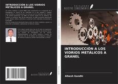 Buchcover von INTRODUCCIÓN A LOS VIDRIOS METÁLICOS A GRANEL