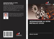 Bookcover of INTRODUZIONE AI VETRI METALLICI SFUSI