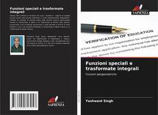 Bookcover of Funzioni speciali e trasformate integrali