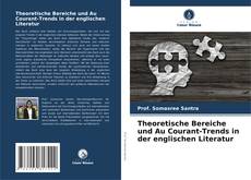 Bookcover of Theoretische Bereiche und Au Courant-Trends in der englischen Literatur