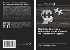 Couverture de Dominios teóricos y tendencias de Au Courant en la literatura inglesa