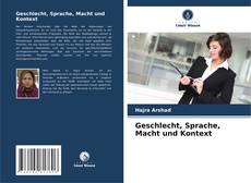 Bookcover of Geschlecht, Sprache, Macht und Kontext