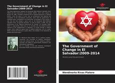 The Government of Change in El Salvador:2009-2014 kitap kapağı