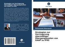Buchcover von Strategien zur Verringerung übermäßiger Übergangskosten von GAAP zu IFRS