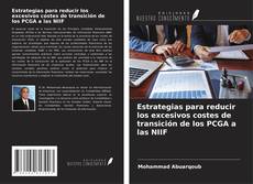 Portada del libro de Estrategias para reducir los excesivos costes de transición de los PCGA a las NIIF