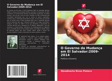 Buchcover von O Governo da Mudança em El Salvador:2009-2014