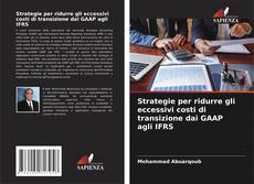 Capa do livro de Strategie per ridurre gli eccessivi costi di transizione dai GAAP agli IFRS 