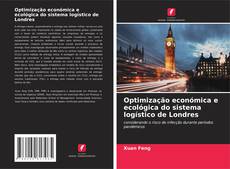 Bookcover of Optimização económica e ecológica do sistema logístico de Londres