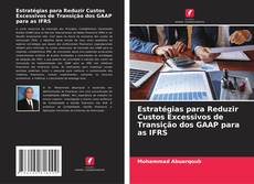 Buchcover von Estratégias para Reduzir Custos Excessivos de Transição dos GAAP para as IFRS