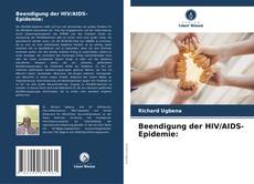Buchcover von Beendigung der HIV/AIDS-Epidemie: