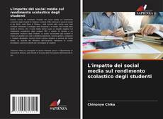 Bookcover of L'impatto dei social media sul rendimento scolastico degli studenti