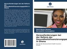 Portada del libro de Herausforderungen bei der Reform der Gesundheitsfinanzierungspolitik in Ghana