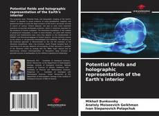 Copertina di Potential fields and holographic representation of the Earth's interior
