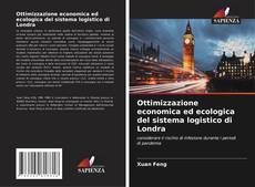 Buchcover von Ottimizzazione economica ed ecologica del sistema logistico di Londra