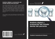 Capa do livro de Análisis digital y evaluación del estado dental del paciente 