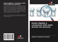 Copertina di Analisi digitale e valutazione dello stato dentale del paziente