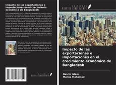 Portada del libro de Impacto de las exportaciones e importaciones en el crecimiento económico de Bangladesh